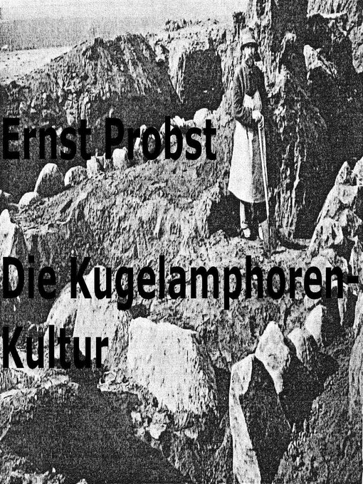 Title details for Die  Kugelamphoren-Kultur by Ernst Probst - Available